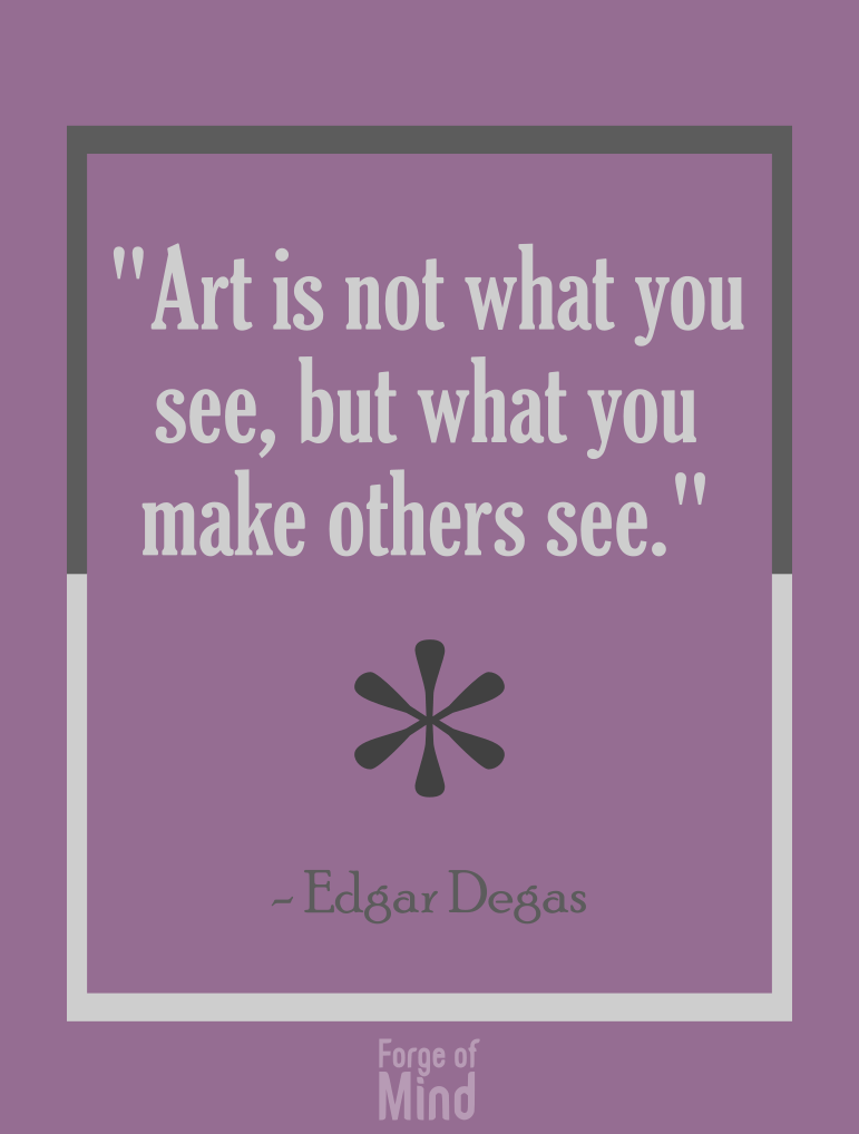 Edgar Degas Artist Quote